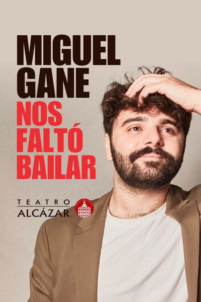 Cartel del espectáculo Miguel Gane - Nos Faltó Bailar